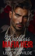 Ruthless Mafia Heir by Lenora Wilde