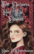 The Darkness and the Damned (Dark & Damned #1) by Ames B. Winterbourne