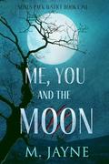 Me, You, and the Moon (Novus Pack Justice #1) by M. Jayne