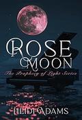 Rose Moon by Heidi Adams