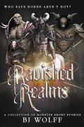 Ravished Realms by B.J. Wolff