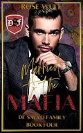 Married to the Mafia by Rose Wulf