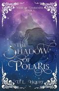 The Shadow of Polaris by D.L. Houpt
