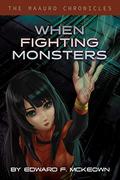 When Fighting Monsters by Edward McKeown