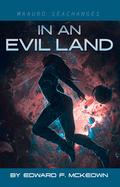 In An Evil Land by Edward McKeown
