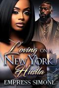 Loving On A New York Hustla by Empress Simone