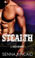 Stealth (Locked Security #1) by Senna Kincaid