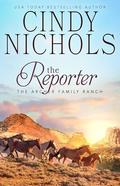 The Reporter (Archer Family Ranch #11) by Cindy Caldwell