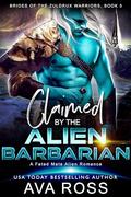 Claimed by the Alien Barbarian by Ava Ross