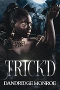 Trick'd (Of the Stars #1) by Dandridge Monroe