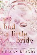 Bad Little Bride (Girls of Greyson #2) by Meagan Brandy