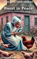 Roost in Peace: Amish Cozy Mystery with Senior Sleuths by Samantha Price