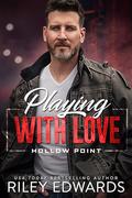 Playing With Love by Riley Edwards