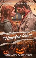 The Haunted Heart: Sweet Shots of Steam - An InstaLove Halloween Romance (Amber Hollow #1) by Penelope Gerhardt