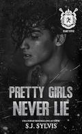 Pretty Girls Never Lie by S.J. Sylvis