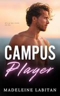 Campus Player: A New Adult College Romance by Madeleine Labitan