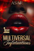 Multiversal Infatuations by AccuProse Editing Services