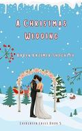 A Christmas Wedding by Karen Kazimer Shockley
