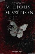 Vicious Devotion: A Dark Mafia Romance by Krissy Adol