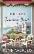The Holidays at Rosemary Beach by June Woods