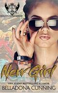 New Girl (Reighton Preparatory Academy #1) by Belladona Cunning