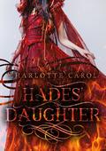 Hades' Daughter (The War of Fate #1) by Charlotte Carol