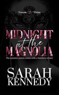 Midnight at the Magnolia (Venom and Virtue #1) by Sarah Kennedy
