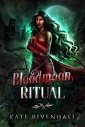 Bloodmoon Ritual (Rituals #2) by Kate Rivenhall