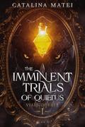 The Imminent Trials of Quietus (Vials of Fate #1) by Catalina Matei