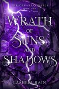 Wrath of Suns and Shadows (Osparia #2) by Lashell Rain