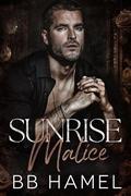 Sunrise Malice by B. B. Hamel