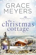The Christmas Cottage by Grace Meyers