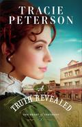 A Truth Revealed (The Heart of Cheyenne #3) by Tracie Peterson