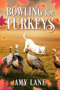 Bowling for Turkeys by Amy Lane
