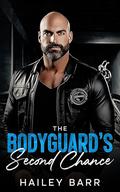 The Bodyguard's Second Chance: A Damsel in Distress Brother’s Best Friend Romance by Hailey Barr