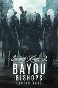 Swamp Kings 2: Bayou Bishops Book 20 by Lucian Bane