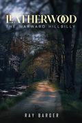 LeatherWood by Ray JR Barger