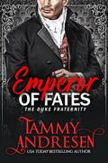 Emperor of Fates by Tammy Andresen