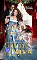 A Yuletide Toss of the Dice (Ladies of Opportunity #1) by Collette Cameron