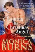 Claiming His Christmas Angel: A Steamy Christmas Romance by Monica Burns
