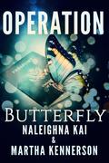 Operation Butterfly (Promise Me A Miracle #1) by Naleighna Kai