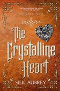 The Crystalline Heart: A slow burn sci fi fantasy reverse harem (Anam Cara #3) by Silk Aubrey