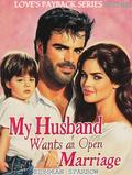 My Husband Wants an Open Marriage: The First Strike (Love’s Payback #1) by Elysian Sparrow