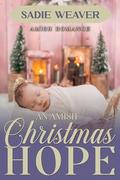 An Amish Christmas Hope by Sadie Weaver