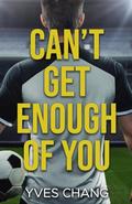Can't Get Enough of You by Yves Chang