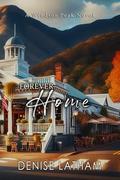 Forever Home: Windsor Peak Book 4 by Denise Latham