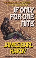 If Only For One Nite (B-Boy Blues #3) by James Earl Hardy