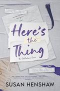 Here's the Thing: A Professor/Student, Age Gap, Hidden Identity, Small Town Romance (The Seddledowne #4) by Susan Henshaw