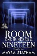 Room One Hundred and Nineteen: Watching Her by Julia Goda