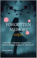Forgotten Moments: Forgotten Moments by Shruti Surrun